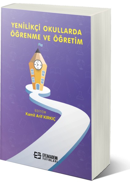 Yenilikçi Okullarda Öğrenme ve Öğretim - Kamil Arif Kırkıç