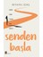 Senden Başla - Reyhan ildaş 1