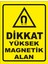 Dikkat Yüksek Magnetik Alan Uyarı Levhası 1