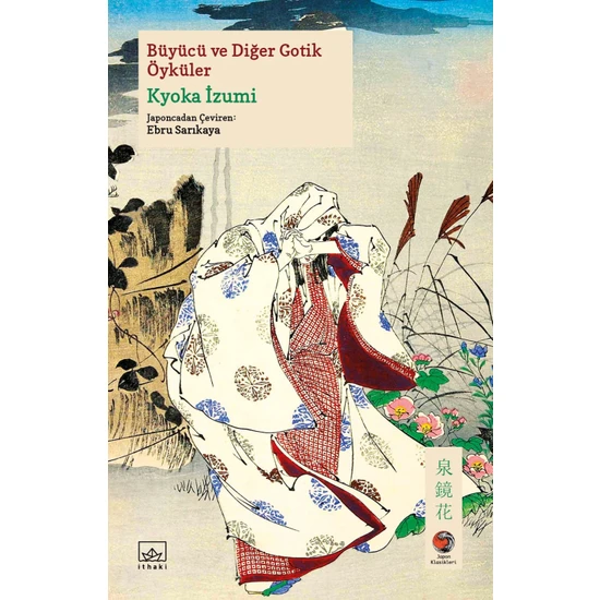 Büyücü ve Diğer Gotik Öyküler - Kyoka Izumi