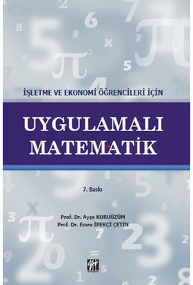 Gazi Kitabevi Işletme ve Ekonomi Öğrencileri Için Uygulamalı Matematik
