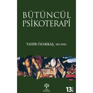 Bütüncül Psikoterapi - Tahir Özakkaş