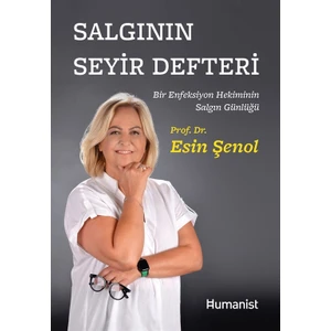 Salgının Seyir Defteri & Bir Enfeksiyon Hekiminin Salgın Günlüğü 9786257615242 Esin Şenol