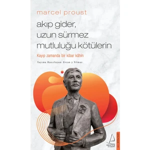 Akıp Gider, Uzun Sürmez Mutluluğu Kötülerin - Ercan Yılmaz