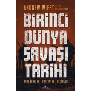 Birinci Dünya Savaşı Tarihi - Andrew Wiest