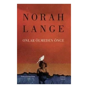 Onlar Ölmeden Önce - Norah Lange