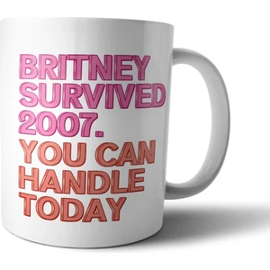 Britney Survived 2007 - Britney 2007'I Atlattıysa Sen De Yaparsın Kupa Bardak Model 1