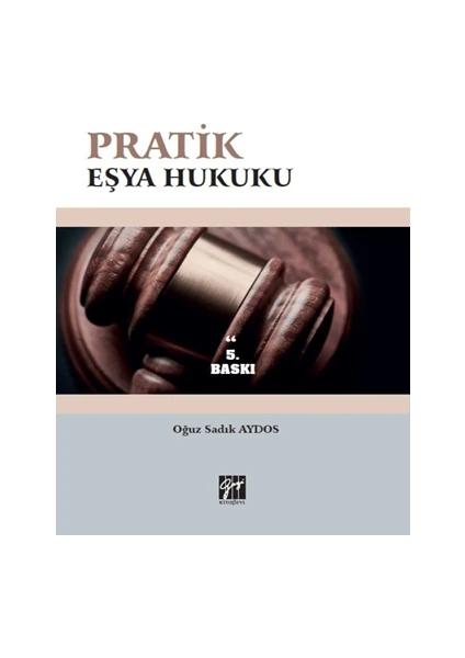 Pratik Eşya Hukuku - Oğuz Sadık Aydos