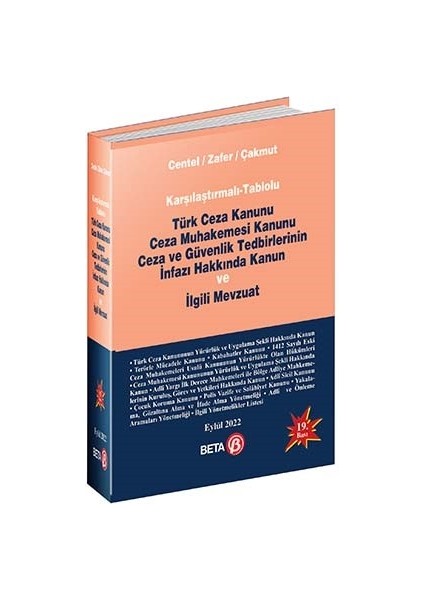 Karşılaştırmalı-Tablolu Türk Ceza Kanunu Ceza Muhakemesi Kanunu Ceza Ve Güvenlik Tedbirlerinin İnfazı Hakkında Kanun Ve İlgili Mevzuat - Nur Centel  - Hamide Zafer - Özlem Çakmut