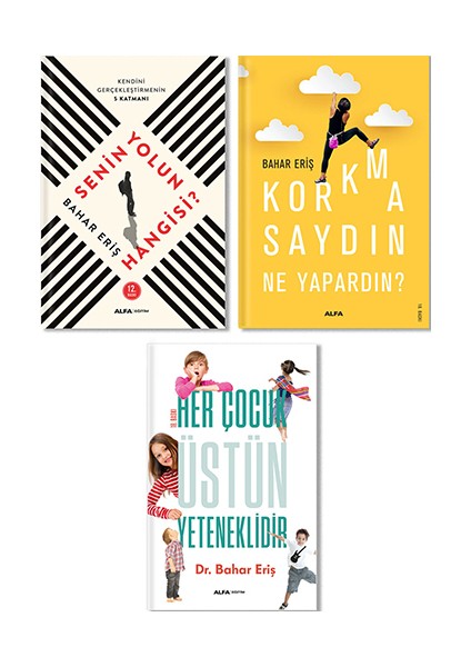 Senin Yolun Hangisi? - Korkmasaydın Ne Yapardın? - Her Çocuk Üstün Yeteneklidir (Ciltli) - 3 Kitap - Bahar Eriş