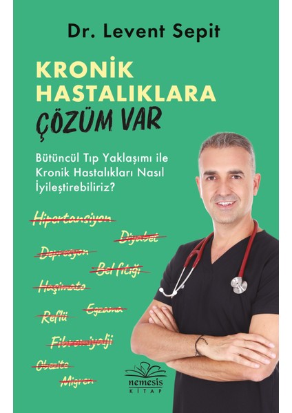 Kronik Hastalıklara Çözüm Var - Levent Sepit