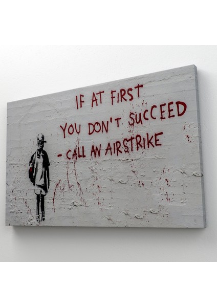 Banksy, Ilk Başta Başarılı Olamazsanız, Hava Saldırısı Yapın, Kanvas Tablo ( Üç Parça )