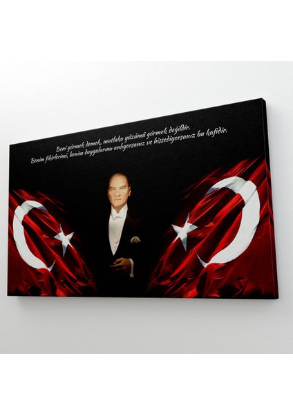 Beni Görmek Demek, Mutlaka Yüzümü Görmek Demek Değilidir Yazılı Atatürk Tablosu ( Tek Parça )