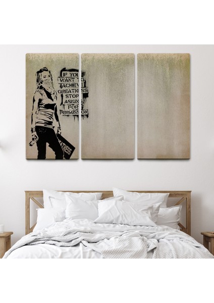 Banksy , Büyük Işler Yapmak Istiyorsanız Izin Istemeyi Bırakın Yazan Tablo ( Üç Parça )