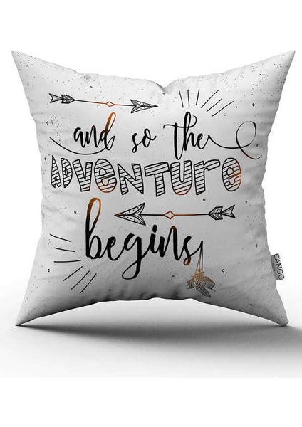 Çift Taraflı Beyaz Siyah And So The Adventure Begins Yazılı Dijital Baskı Kırlent Yastık Kılıfı - CGH435-CT