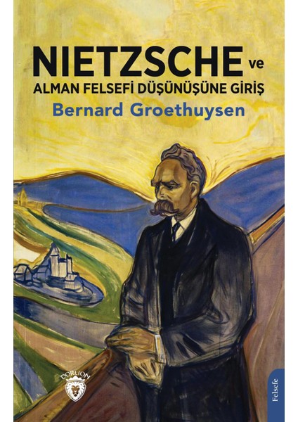 Nietzsche ve Alman Felsefi Düşünüşüne Giriş