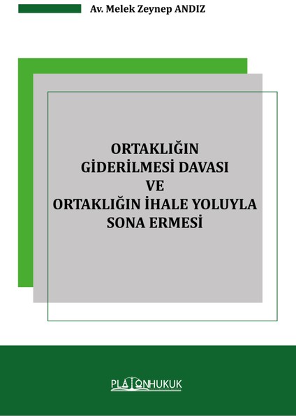 Ortaklığın Giderilmesi Davası ve Ortaklığın Ihale Yoluyla Sona Ermesi