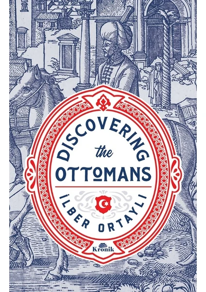 Discovering The Ottomans - İlber Ortaylı