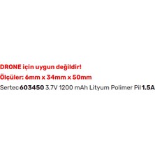 Sertec 603450 3.7V 1200 Mah Lityum Polimer Pil 1.5A (Drone Için Uygun Değildir)