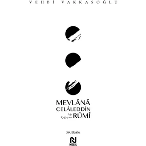 Aşk Çağlayanı Mevlana - Vehbi Vakkasoğlu