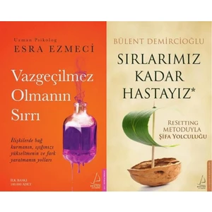 Vazgeçilmez Olmanın Sırları - Sırlarımız Kadar Hastayız - 2 Kitap