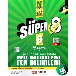 Nitelik Yayınları 8. Sınıf Süper B ( Başarı) Fen Bilimleri Soru Bankası ( Orta ve Ileri Düzey)