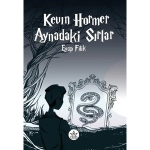 Kevin Hormer - Aynadaki Sırlar - Eyüp Filik