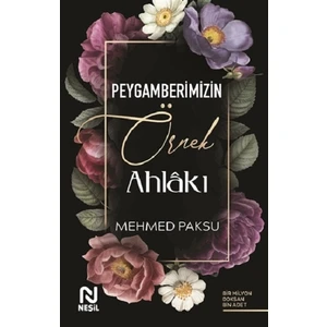 Peygamberimizin Örnek Ahlakı