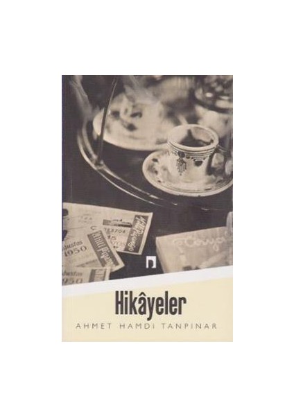 Hikayeler - Ahmet Hamdi Tanpınar