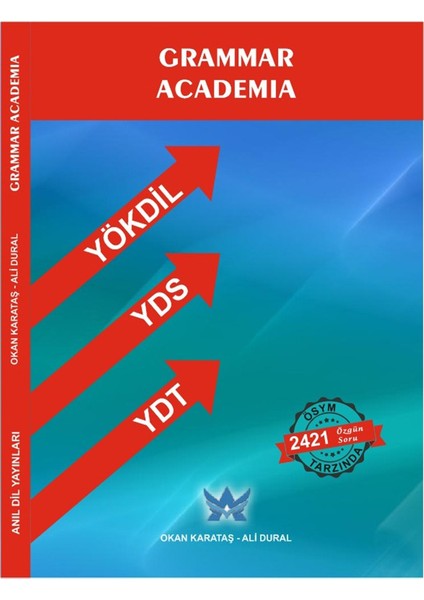 Grammar Academia YDT - YÖKDİL- YDS - TOEFL Soru Bankası (Okan Karataş & Ali Dural)