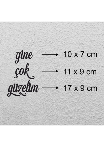 25*18 cm Yine Çok Güzelim Ahşap Duvar Yazısı