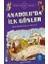 Anadolu'da Ilk Günler / Türk - Islam Tarihi 7 1