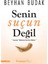 Beyhan Budak Senin Suçun Değil - Kendine Iyi Davran Güzel Insan - Irade Terbiyesi Kitap Set 3