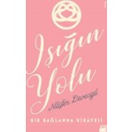 Doğan Kitap Işığın Yolu – Nilüfer Devecigil, Ciltli , Bağlanma ve Ebeveynlik Üzerine İlham Veren