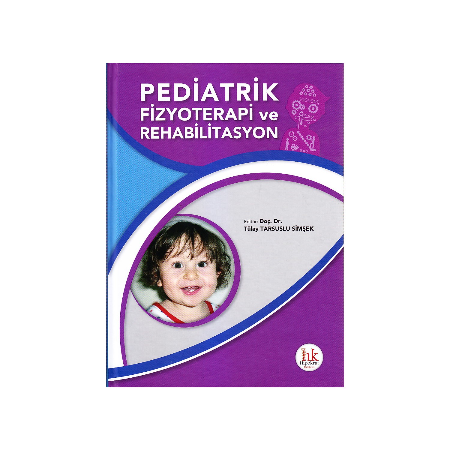 Pediatrik Fizyoterapi Rehabilitasyon Kitabı Ve Fiyatı