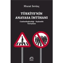 Türkiye’nin Anayasa İmtihanı Cumhurbaşkanlığı: Başkanlık Tartışmas