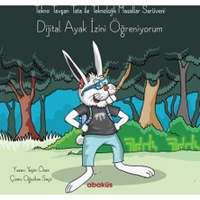 Tekno Tavşan Tata: Dijital Ayak İzini Öğreniyorum - Yeşim Özen
