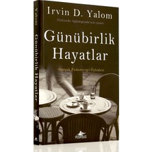 Günübirlik Hayatlar - Irvin D. Yalom