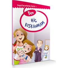Ben Hiç Kıskanmam (Sosyal Becerilerim Serisi-01)