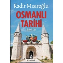 Osmanlı Tarihi 3 - Kadir Mısıroğlu