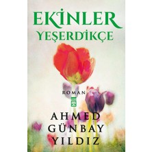 Ekinler Yeşerdikçe - Ahmed Günbay Yıldız