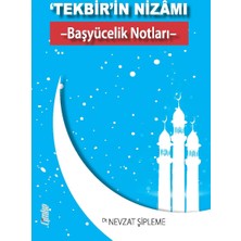 Tekbir'in Nizamı & Başyücelik Notları - Nevzat Şipleme