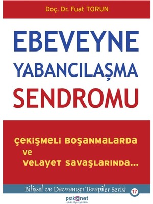 Ebeveyne Yabancılaşma Sendromu - Doç. Dr. Fuat Torun