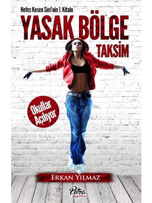 Petra Yayınları Yasak Bölge Taksim: Okullar Açılıyor