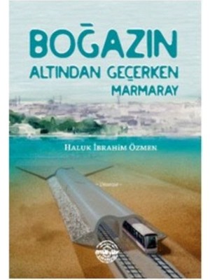 Boğazın Altından Geçerken Marmaray