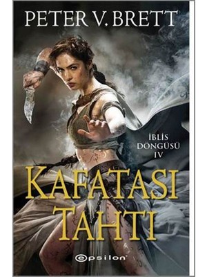 İblis Döngüsü 4: Kafatası Tahtı - Peter V. Brett