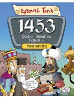 1453 Geldim, Kuşattım, Fethettim - Nasuh Matrakçı