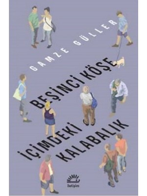 Beşinci Köşe İçimdeki Kalabalık - Gamze Güller