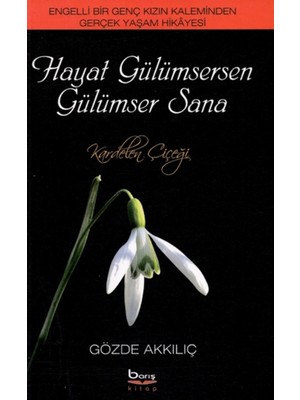 Hayat Gülümsersen Gülümser Sana