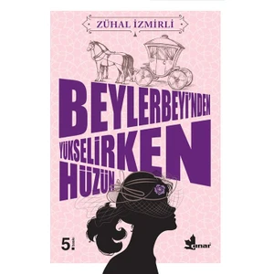 Beylerbeyi’nden Yükselirken Hüzün - Zühal İzmirli